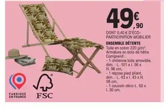 DONT 0,40 € D'ÉCO- PARTICIPATION MOBILIER ENSEMBLE DÉTENTE