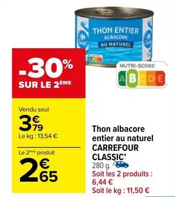 Thon albacore entier au naturel CARREFOUR CLASSIC'