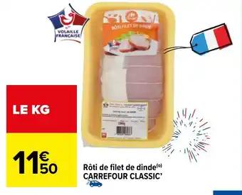 Rôti de filet de dinde(o) CARREFOUR CLASSIC'
