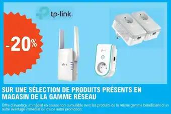 SUR UNE SÉLECTION DE PRODUITS PRÉSENTS EN MAGASIN DE LA GAMME RÉSEAU