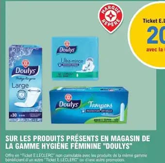 SUR LES PRODUITS PRÉSENTS EN MAGASIN DE LA GAMME HYGIÈNE FÉMININE "DOULYS"
