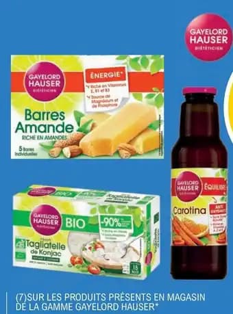 (7)SUR LES PRODUITS PRÉSENTS EN MAGASIN DÉ LA GAMME GAYELORD HAUSER*