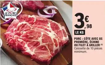 PORC: CÔTE AVEC OS PREMIÈRE, ÉCHINE OU FILET À GRILLER (1)