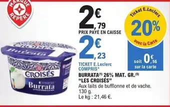 BURRATA(1) 26% MAT. GR.(5) "LES CROISÉS"