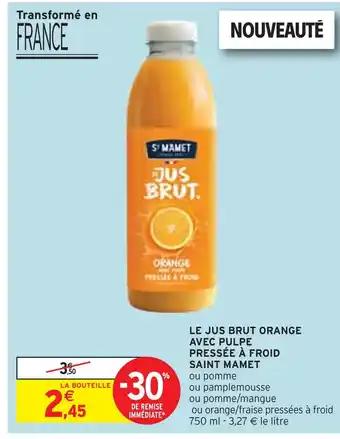 SAINT MAMET LE JUS BRUT ORANGE AVEC PULPE PRESSÉE À FROID