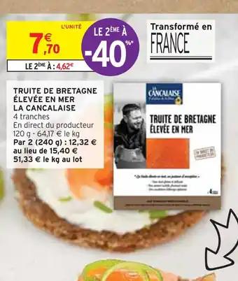 LA CANCALAISE TRUITE DE BRETAGNE ÉLEVÉE EN MER