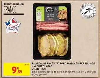 JEAN ROZÉ PLATEAU 6 PAVÉS DE PORC MARINÉS PERSILLADE + 6 CHIPOLATAS