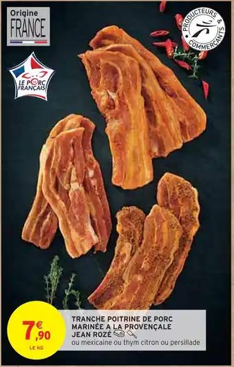 JEAN ROZÉ TRANCHE POITRINE DE PORC MARINÉE A LA PROVENÇALE