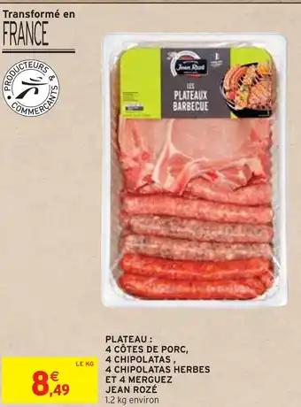 JEAN ROZÉ PLATEAU : 4 CÔTES DE PORC, 4 CHIPOLATAS , 4 CHIPOLATAS HERBES ET 4 MERGUEZ
