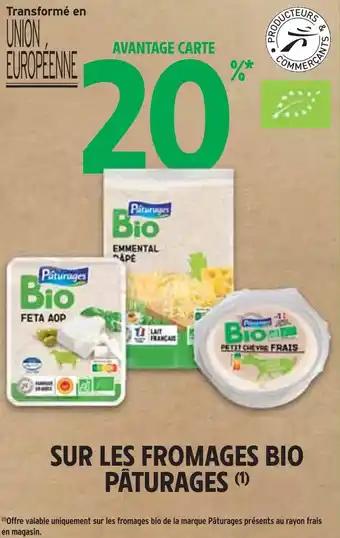 PÂTURAGES 20% EN AVANTGE CARTE SUR LES FROMAGES BIO PÂTURAGES