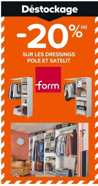 FORM -20% SUR LES DRESSINGS POLE ET SATELIT FORM
