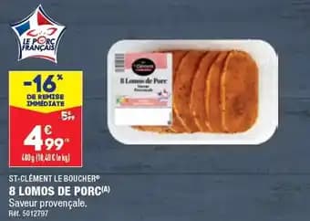 ST-CLÉMENT LE BOUCHER 8 LOMOS DE PORC(A) Saveur provençale.
