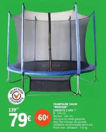 TRAMPOLINE 244CM "WOODSUN" GARANTIE 2 ANS. (2) 0: 244 cm.