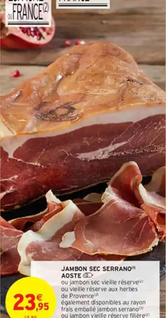 JAMBON SEC SERRANO AOSTE >