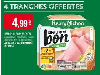 Promotion Exclusives de 20
            
        
        Jambon fleury michon : Découvrez l'Offre incontournable
