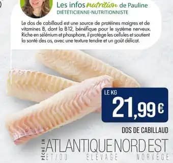 Promotion Exclusives de 7
            
        
        Dos de cabillaud : Découvrez l'Offre incontournable