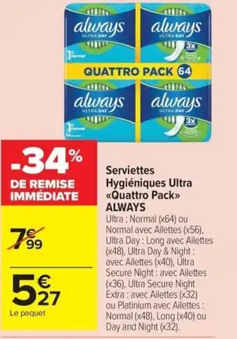 Promotion Exclusives de 4
            
        
        Always ultra : Découvrez l'Offre incontournable