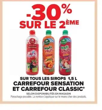 Sur tous les sirops carrefour sensation et carrefour classic'
