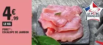 Promotion Exclusives de 7
Escalope : Découvrez l'Offre incontournable