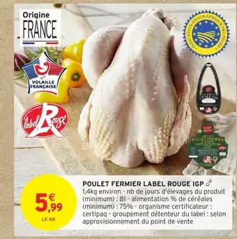 Promotion Exclusives de 14
Fermier label rouge : Découvrez l'Offre incontournable
