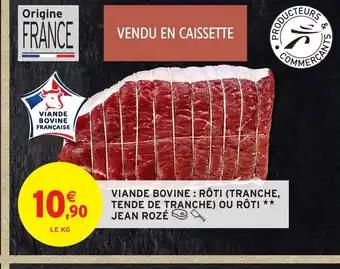 Promotion Exclusives de 6
Viande bovine rôti : Découvrez l'Offre incontournable