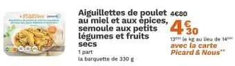 Picard Aiguillettes de poulet au miel et aux épices, semoule aux petits légumes et fruits secs