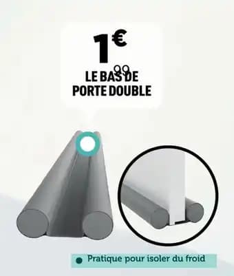 Le bas de porte double