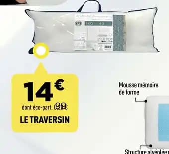 Promotion Exclusives de 11
Le traversin : Découvrez l'Offre incontournable