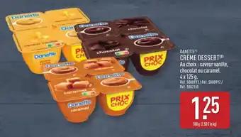 Promotion Exclusives de 14
Danette : Découvrez l'Offre incontournable