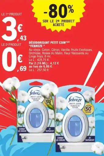 Promotion Exclusives de 1
Febreze petit coin : Découvrez l'Offre incontournable