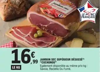 Promotion Exclusives de 8
Jambon sec : Découvrez l'Offre incontournable