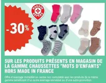 Sur les produits présents en magasin de la gamme chaussettes "mots d'enfants" hors made in france