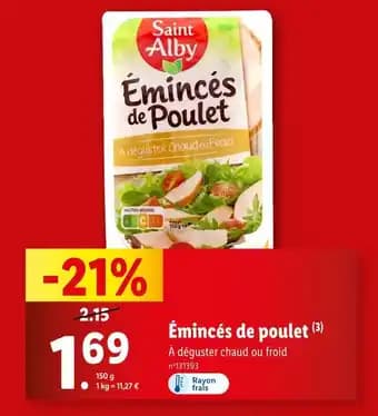 Promotion Exclusives de 2
Émincés de poulet : Découvrez l'Offre incontournable