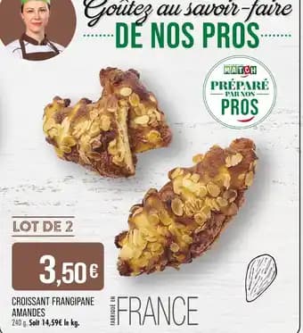 Promotion Exclusives de 1
Frangipane : Découvrez l'Offre incontournable