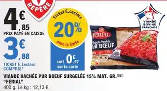 Promotion Exclusives de 12
Viande hachée : Découvrez l'Offre incontournable
