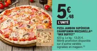 "MIX BUFFET" Pizza jambon supérieur champignon mozzarella 420 g