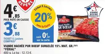 "FÉRIAL" Viande hachée pur boeuf surgelée 15% mat. gr.
