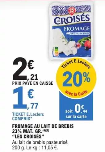 Promotion Exclusives de 1
Fromage de brebis : Découvrez l'Offre incontournable