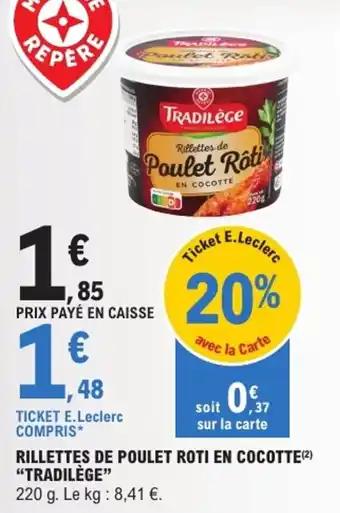 "TRADILÈGE" Rillettes de poulet roti en cocotte 220 g