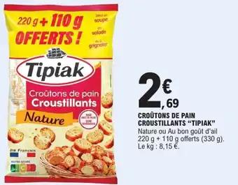 Promotion Exclusives de 2
Croûtons : Découvrez l'Offre incontournable