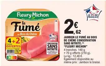 Promotion Exclusives de 3
Jambon fumé : Découvrez l'Offre incontournable