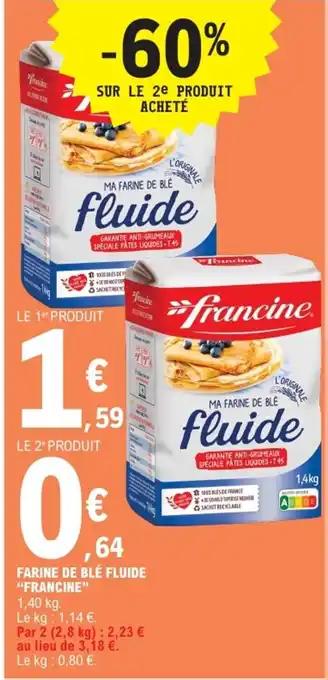 Promotion Exclusives de 27
Farine blé : Découvrez l'Offre incontournable