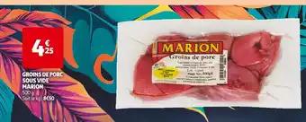 MARION Groins de porc sous vide