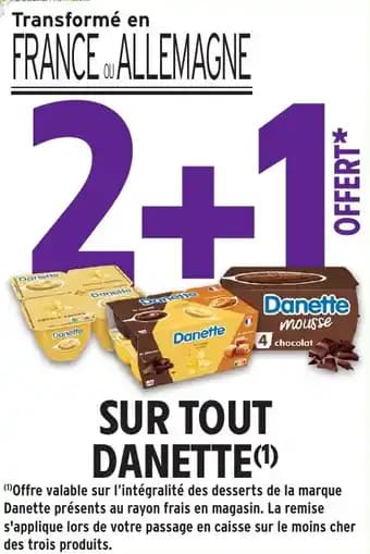 Promotion Exclusives de 6
Danette : Découvrez l'Offre incontournable