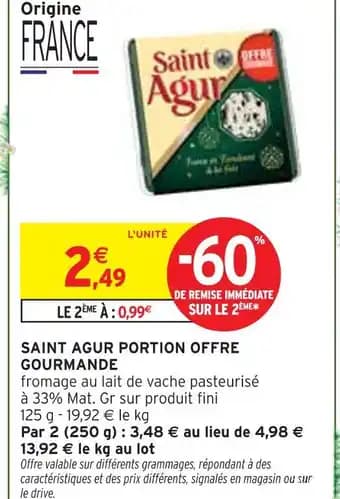 Promotion Exclusives de 4
Saint Agur : Découvrez l'Offre incontournable