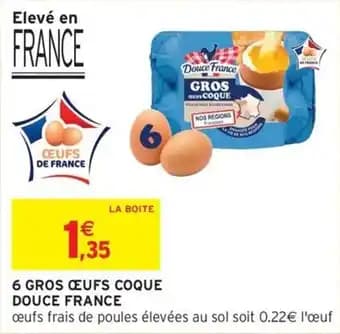 6 gros oeufs coque douce france
