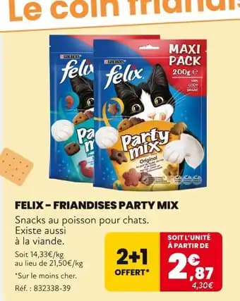 Promotion Exclusives de 6
Felix party mix : Découvrez l'Offre incontournable