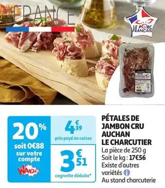 Promotion Exclusives de 9
Jambon cru : Découvrez l'Offre incontournable