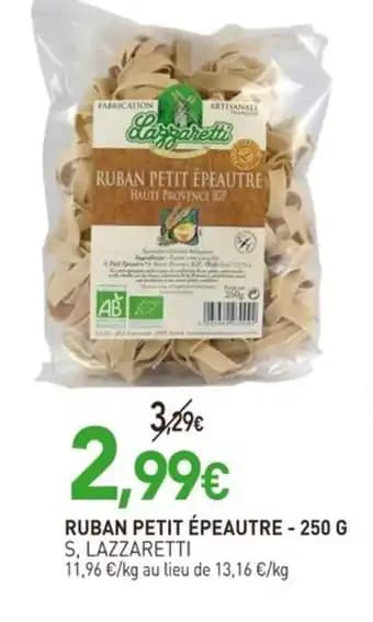 S, LAZZARETTI Ruban petit épeautre 250 g