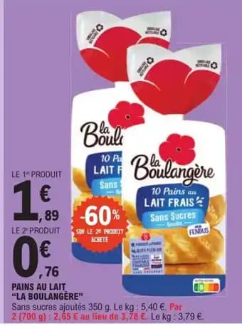 Promotion Exclusives de 2
La Boulangére : Découvrez l'Offre incontournable